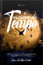 O Viajante Do Tempo