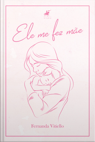 Ele Me Fez Mãe