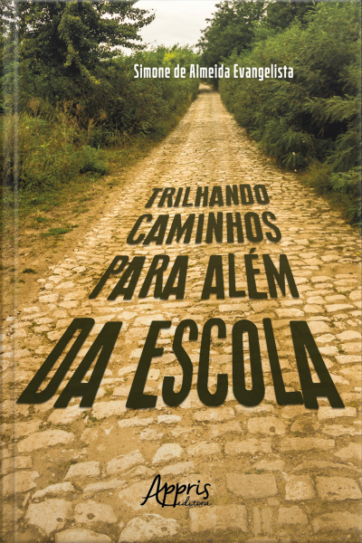 Trilhando Caminhos Para Além Da Escola