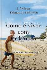Como É Viver Com Parkinson
