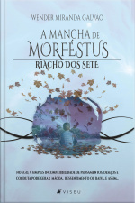 A Mancha De Morféstus: Riacho Dos Sete (saga: As Malditas Crônicas Da Iluminação)
