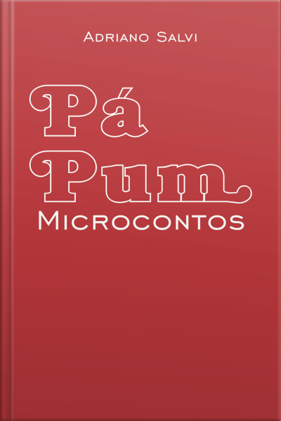 Pá Pum: Microcontos