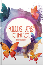 Poucos Dias De Uma Vida