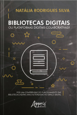 Bibliotecas Digitais Ou Plataformas Digitais Colaborativas? :: Por Uma Compreensão Do Funcionamento Das Bibliotecas Digitais (não) Autorizadas No Espaço Digital