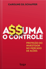 Assuma O Controle! Proteção Do Investidor No Mercado Acionário