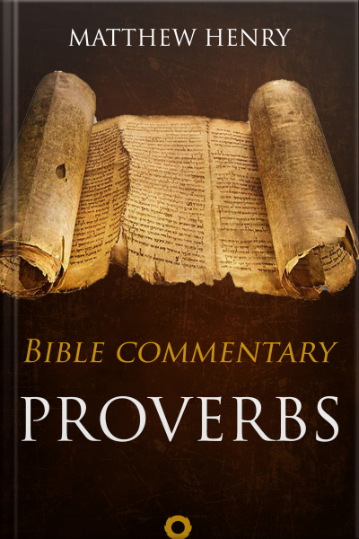 Proverbs - Complete Bible Commentary Verse By Verse