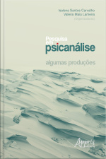 Pesquisa Em Psicanálise: Algumas Produções
