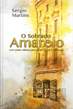 O Sobrado Amarelo: Um Conto Infanto-juvenil De Amor E Amizade