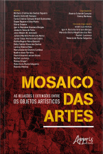 Mosaico Das Artes: As Relações E Extensões Entre Os Objetos Artísticos
