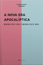 A Nova Era Apocalíptica Menino Veste Azul E Menina Veste Rosa