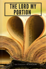 The Lord My Portion Or, Daily Need Divinely Supplied