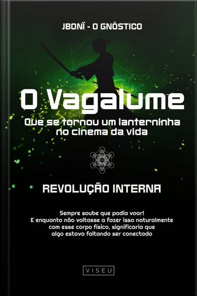 O Vagalume Que Se Tornou Um Lanterninha No Cinema Da Vida: Revolução Interna