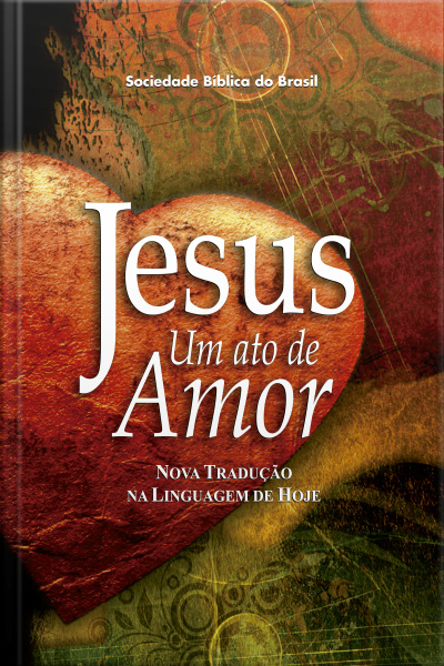 Jesus, Um Ato De Amor (a Paixão De Cristo)