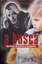 A Busca: Uma História De Encontros E Desencontros