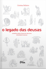 O Legado Das Deusas: Caminhos Para A Busca De Uma Nova Identidade Feminina