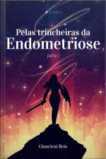 Pelas Trincheiras Da Endometriose