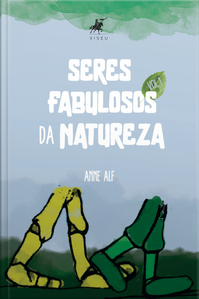 Seres Fabulosos Da Natureza: Volume 1