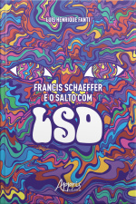 Francis Schaeffer E O Salto Com Lsd