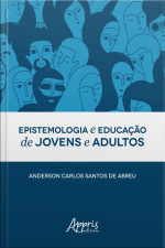 Epistemologia E Educação De Jovens E Adultos
