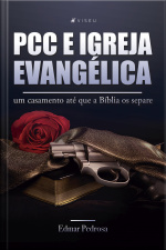 Pcc E Igreja Evangélica - Um Casamento Até Que A Bíblia Os Separe