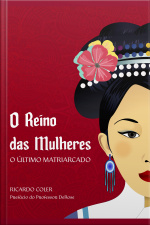O Reino Das Mulheres: O Último Matriarcado