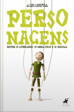 Personagens: Entre O Literário, O Midiático E O Social