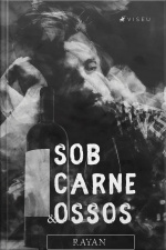 Sob Carne E Ossos