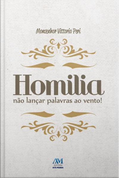 Homilia: Não Lançar Palavras Ao Vento!