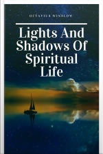 Lights And Shadows Of Spiritual Life
