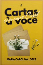 Cartas A Você: Com Amor, Carol