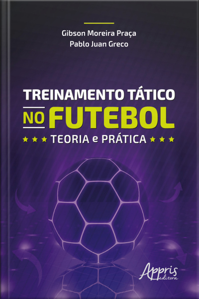 Treinamento Tático No Futebol: Teoria E Prática