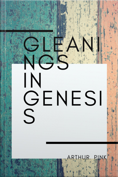 Gleanings In Genesis