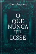 O Que Nunca Te Disse