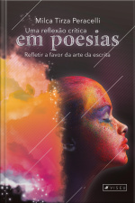 Uma Reflexão Crítica Em Poesias: Refletir A Favor Da Arte Da Escrita