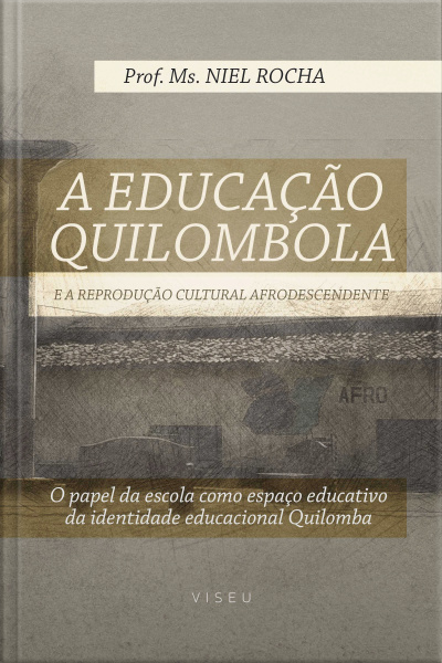 A Educação Quilombola E A Reprodução Cultural Afrodescendente