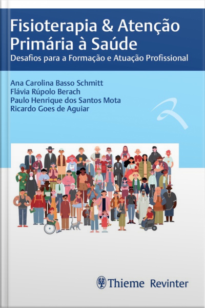 Fisioterapia  Atenção Primária À Saúde: Desafios Para A Formação E Atuação Profissional