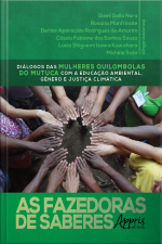 As Fazedoras De Saberes: Diálogos Das Mulheres Quilombolas Do Mutuca Com A Educação Ambiental, Gênero E Justiça Climática