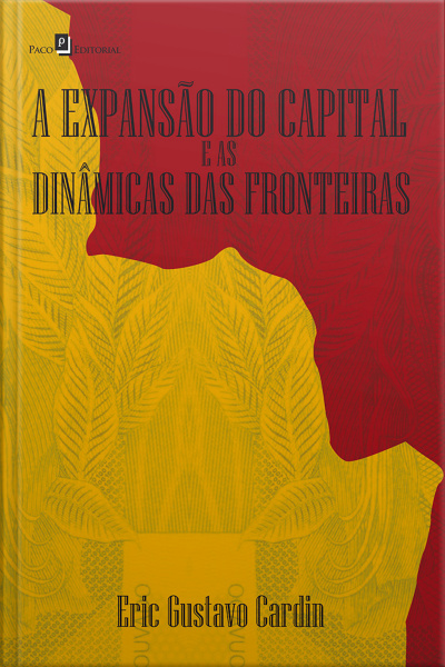 A Expansão Do Capital E As Dinâmicas Das Fronteiras