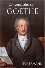 Conversações Com Goethe Nos Últimos Anos De Sua Vida