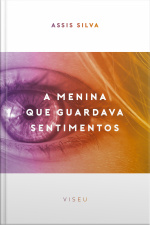 A Menina Que Guardava Sentimentos