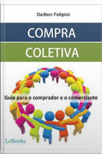 Compra Coletiva: Guia Para O Comprador E O Comerciante