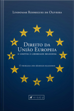 Direito Da União Europeia E Limites À Liberdade Religiosa: O Problema Dos Símbolos Religiosos