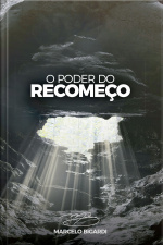 O Poder Do Recomeço