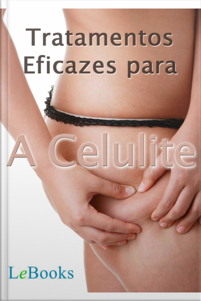Tratamentos Eficazes Para A Celulite