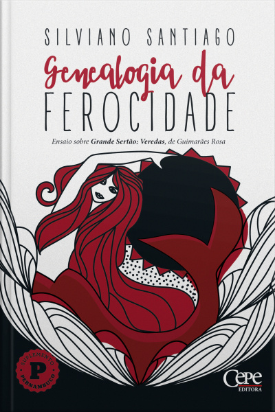 Genealogia Da Ferocidade: Ensaio Sobre Grande Sertão: Veredas, De Guimarães Rosa