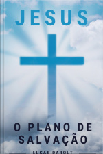 Jesus, O Plano De Salvação