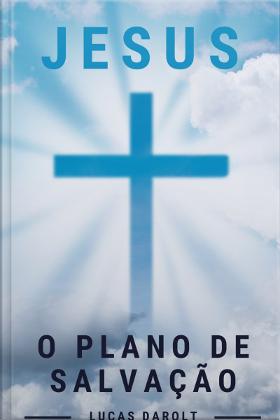 Jesus, O Plano De Salvação
