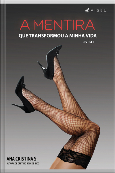 A Mentira Que Transformou A Minha Vida