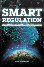 Smart Regulation: Da Regulação Tradicional À Regulação Inteligente