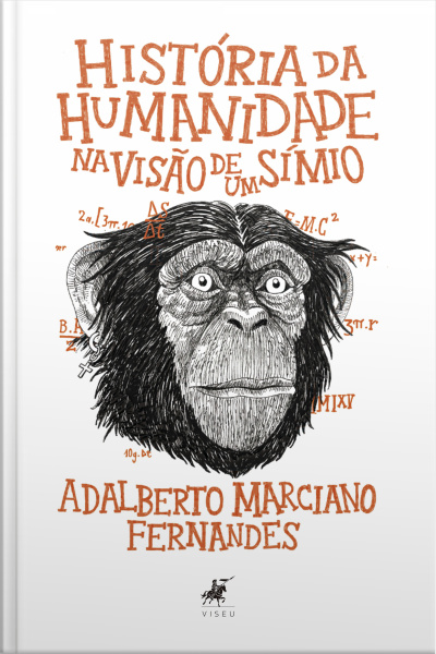 História Da Humanidade Na Visão De Um Símio